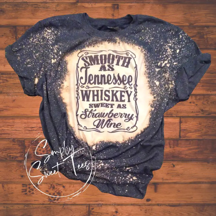 Smooth As Tennesse Whisky Bleached Tee